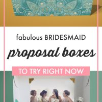 Fabulous Bridesmaid Proposal Boxes to Try Right Now