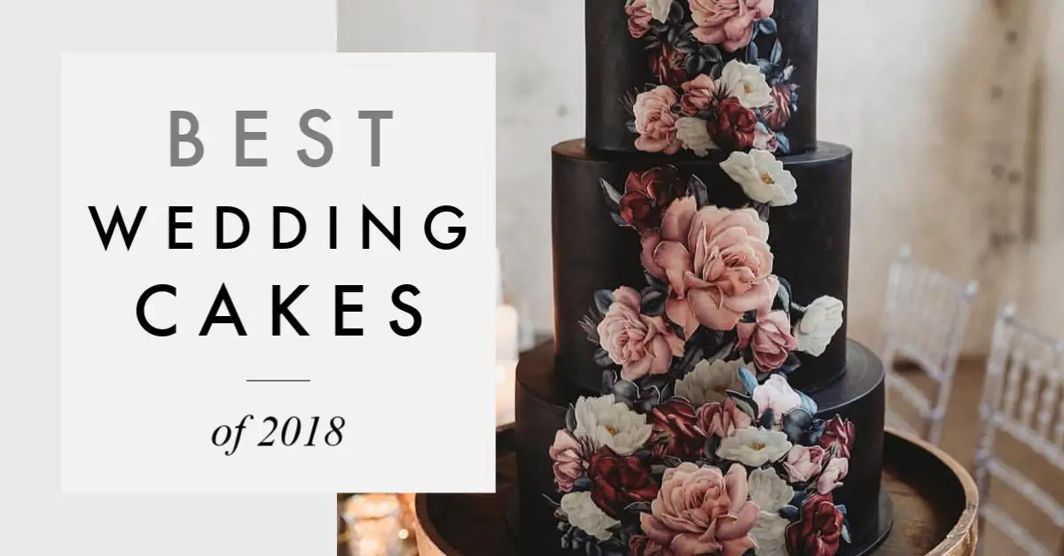 Best Wedding Cakes Of 2018