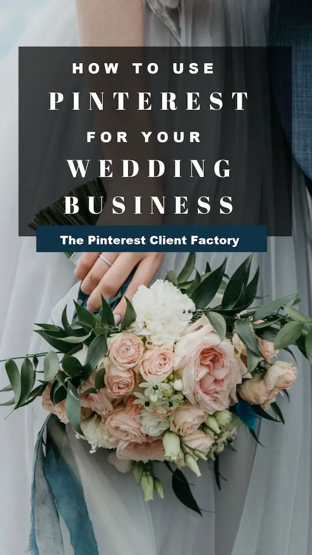 How to Make Pinterest Work FOr Your Wedding Business